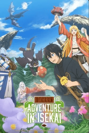 A Gatherer's Adventure in Isekai Season 1 Episode 5 - Poster